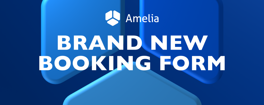 Amelia 5.0 Update – A Brand New Version of the Booking Form