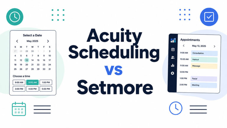 Acuity Scheduling Vs Setmore: The One You Should Use