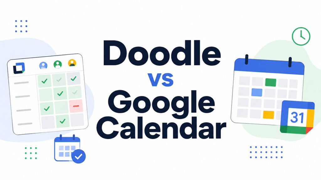 Doodle vs Google Calendar: Which One Is Best for You?
